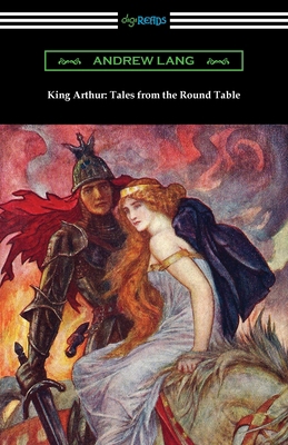 King Arthur: Tales from the Round Table 1420971697 Book Cover