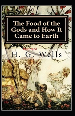 The Food of the Gods and How It Came to Earth I... B08B33TSTH Book Cover