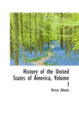 History of the United States of America, Volume I 0559511914 Book Cover