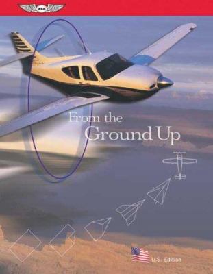 From the Ground Up (ASA Training Manuals) 1560274522 Book Cover