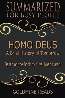 Homo Deus - Summarized for Busy People: A Brief... 1795691298 Book Cover