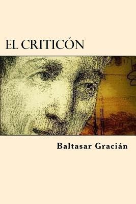 El Criticon (Spanish Edition) [Spanish] 1546381155 Book Cover