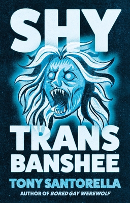 Shy Trans Banshee: The Supernatural Mystery Tha... 180546339X Book Cover