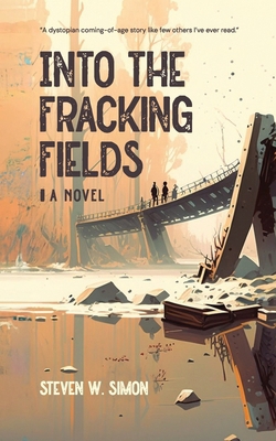 Into the Fracking Fields B08BWCL2SZ Book Cover