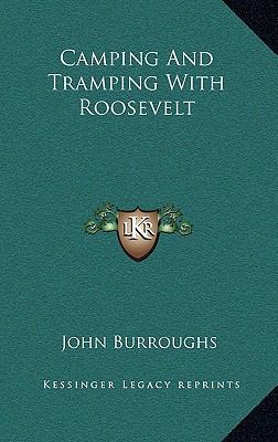 Camping And Tramping With Roosevelt 1163218499 Book Cover