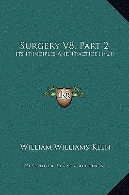 Surgery V8, Part 2: Its Principles And Practice... 1169298052 Book Cover