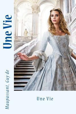 Une Vie [French] 1544850921 Book Cover