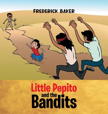 Little Pepito and the Bandits B0BYTZZGS9 Book Cover