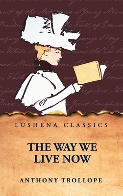 The Way We Live Now B0FX3GHXCP Book Cover