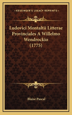 Ludovici Montaltii Litterae Provinciales A Will... [Latin] 1166390543 Book Cover