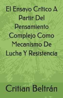 El Ensayo Crítico A Partir Del Pensamiento Comp... [Spanish] B0FNWLD597 Book Cover