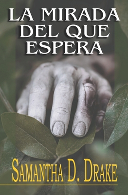 La Mirada del que Espera [Spanish] 1777057302 Book Cover