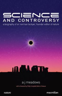 Science and Controversy: A Biography of Sir Nor... 0230220207 Book Cover