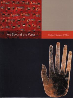 Art Beyond the West: The Arts of Africa, India ... 013183360X Book Cover