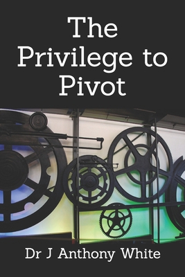 The Privilege to Pivot B0DY4Y2CQK Book Cover