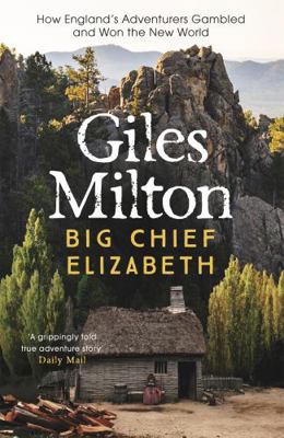 Big Chief Elizabeth : How England's Adventurers... B00RP4Y1PY Book Cover