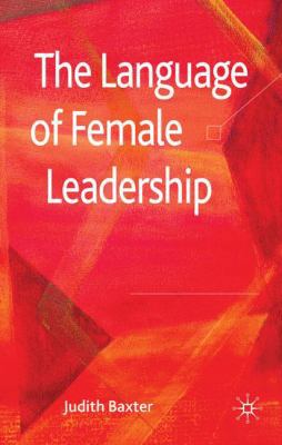 The Language of Female Leadership 1403997888 Book Cover