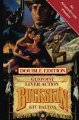 Buckskin: Gunpoint/Lever Action 1477839119 Book Cover
