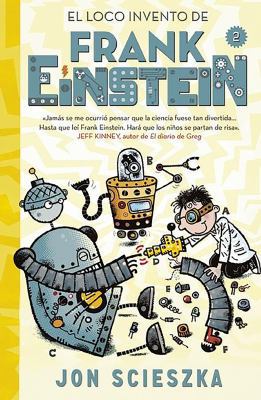 El Loco Invento de Frank Einstein #2 / Frank Ei... [Spanish] 842048816X Book Cover