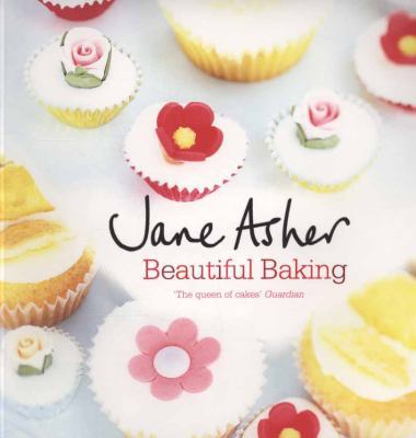 Beautiful Baking. Jane Asher 1847373259 Book Cover