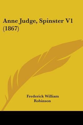 Anne Judge, Spinster V1 (1867) 1436778867 Book Cover