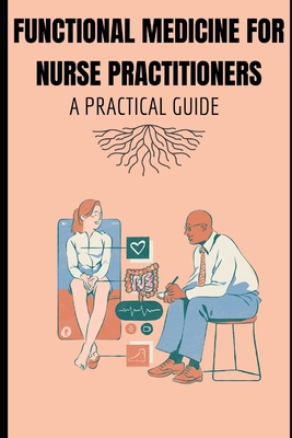 Functional Medicine for Nurse Practitioners: A ...            Book Cover