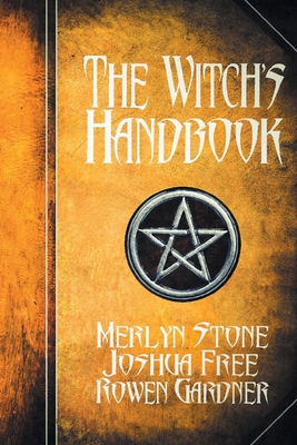 The Witch's Handbook: A Complete Grimoire of Wi... B0B4HGZHFJ Book Cover