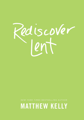 Rediscover Lent 1929266057 Book Cover