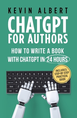 ChatGPT for Authors: How to Write a Book with C... 9916994056 Book Cover