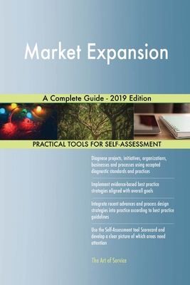 Market Expansion A Complete Guide - 2019 Edition 0655901515 Book Cover