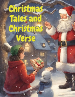 Christmas Tales and Christmas Verse 1835525822 Book Cover