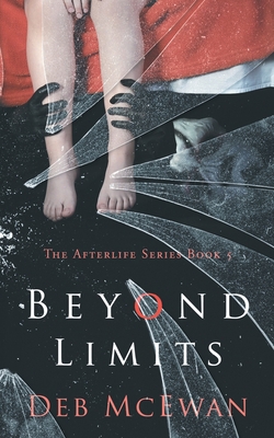 Beyond Limits: The Afterlife Series Book 5: (A ... 9925770203 Book Cover