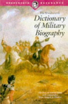 The Wordsworth Dictionary of Military Biography... 1853263990 Book Cover