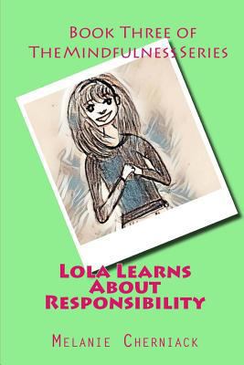 Lola Learns about Responsibility 1720050589 Book Cover