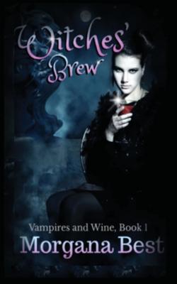 Witches' Brew (Vampires and Wine) (Volume 1) 1542880025 Book Cover