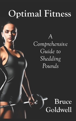 Optimal Fitness: A Comprehensive Guide to Shedd... B0CMN5HH6F Book Cover