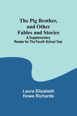 The Pig Brother, and Other Fables and Stories;A... 9357395741 Book Cover