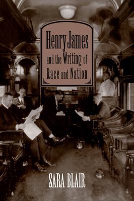 Henry James and the Writing of Race and Nation 0521107601 Book Cover