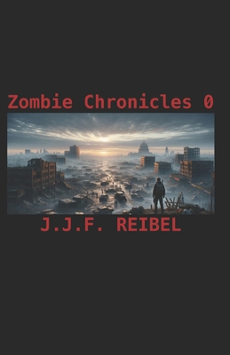 Zombie Chronicles 0 B0CVSCHS3F Book Cover