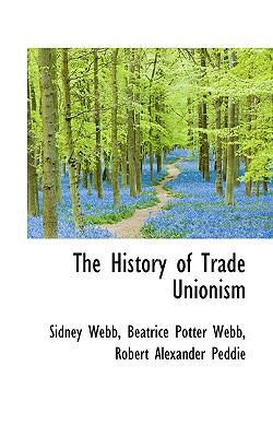 The History of Trade Unionism 1115553984 Book Cover