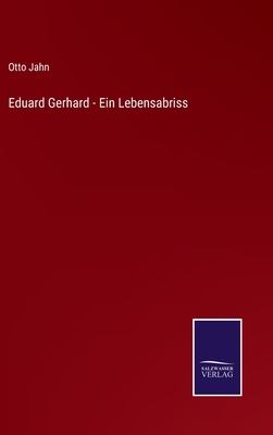 Eduard Gerhard - Ein Lebensabriss [German] 3375061374 Book Cover