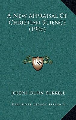 A New Appraisal Of Christian Science (1906) 1168905915 Book Cover