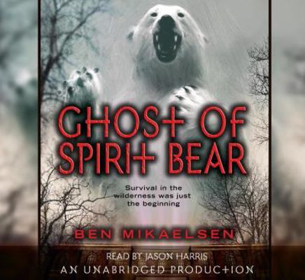 Ghost of Spirit Bear, Narrated By Jason Harris,... 0739372629 Book Cover