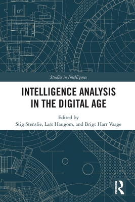Intelligence Analysis in the Digital Age 036776699X Book Cover