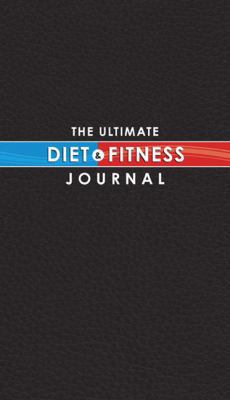 The Ultimate Diet & Fitness Journal 1936061147 Book Cover