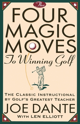 The Four Magic Moves to Winning Golf: The Class... 0385477767 Book Cover