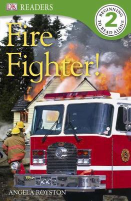 DK Readers L2: Fire Fighter! 0756675901 Book Cover