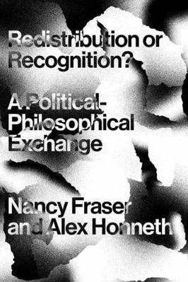 Redistribution or Recognition?: A Political-Phi... 1786633191 Book Cover