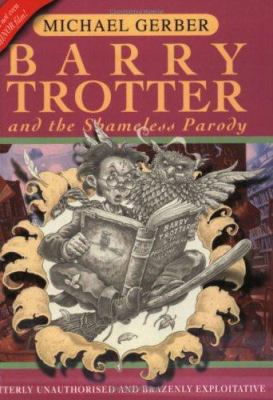 Barry Trotter and the Shameless Parody 0575074973 Book Cover