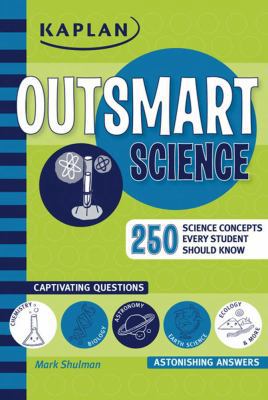 Outsmart Science (Kaplan Outsmart) 1419550608 Book Cover